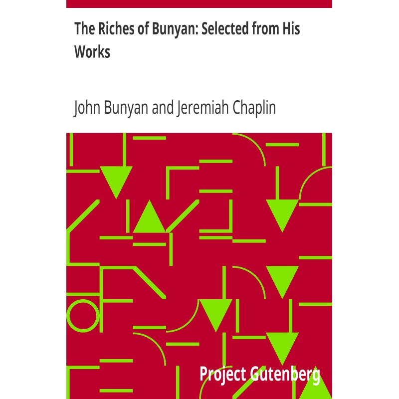 The Riches of Bunyan:...