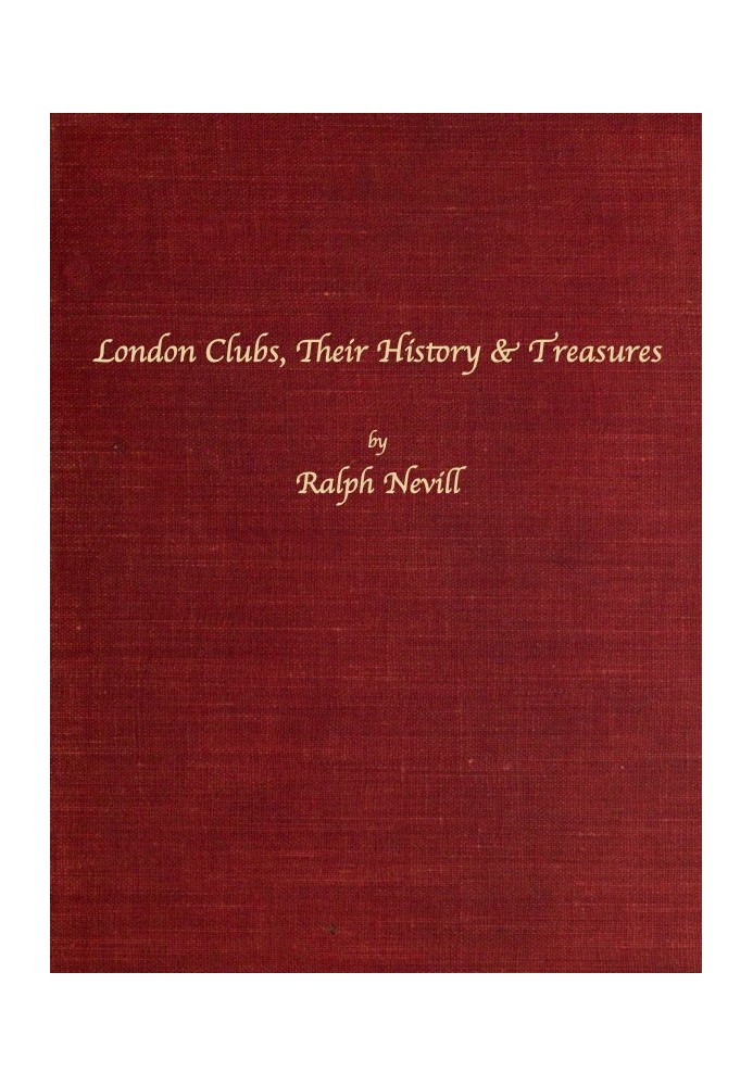 London Clubs: Their History & Treasures