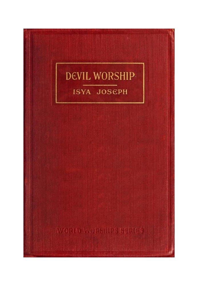 Devil Worship: The Sacred Books and Traditions of the Yezidiz