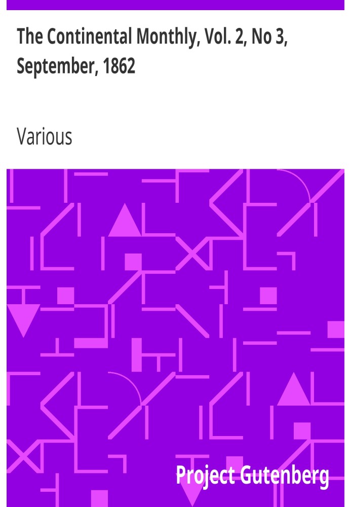 The Continental Monthly, Vol. 2, No 3,  September, 1862 Devoted to Literature and National Policy.