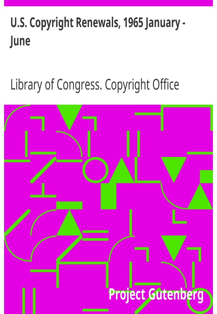 U.S. Copyright Renewals, 1965 January - June