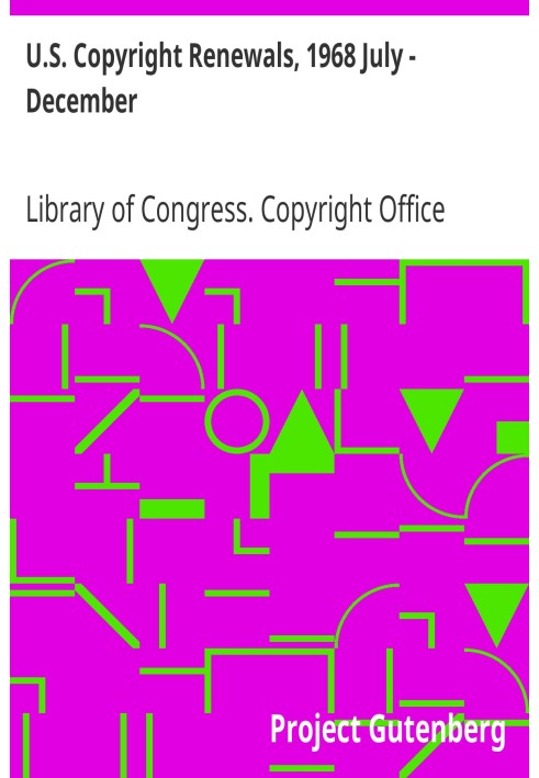 U.S. Copyright Renewals, 1968 July - December