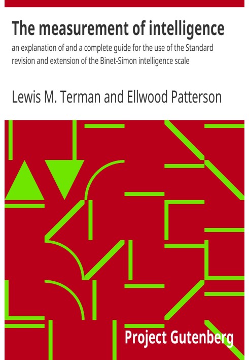 The measurement of intelligence : $b an explanation of and a complete guide for the use of the Standard revision and extension o