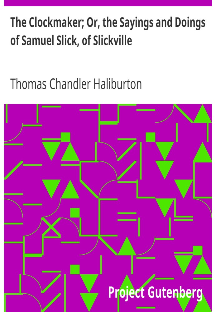 Годинникар; Або «Висловлювання та дії» Семюела Сліка зі Сліквіля