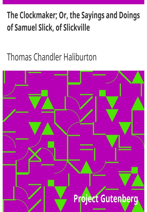 Годинникар; Або «Висловлювання та дії» Семюела Сліка зі Сліквіля