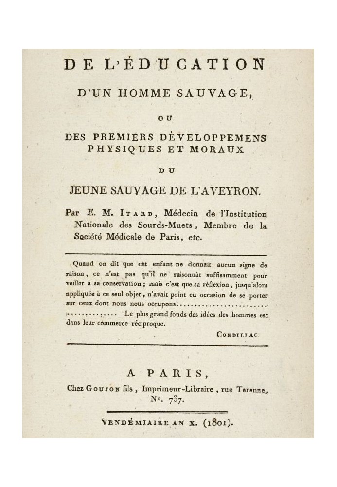 On the education of a wild man or the first physical and moral developments of the young savage of Aveyron