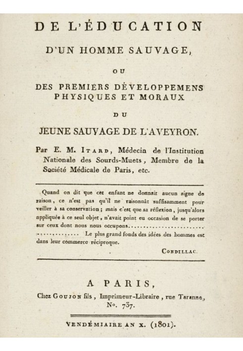 On the education of a wild man or the first physical and moral developments of the young savage of Aveyron