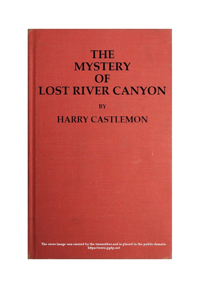 The Mystery of Lost River Canyon