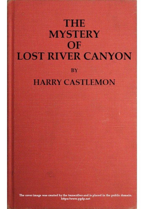 The Mystery of Lost River Canyon