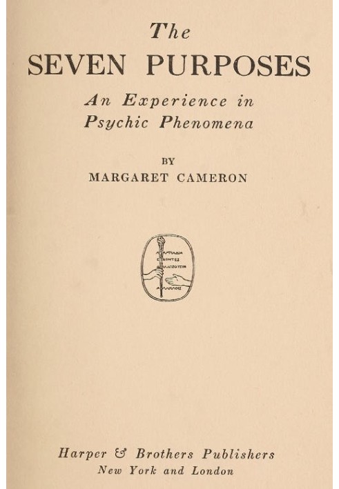 The Seven Purposes: An Experience in Psychic Phenomena