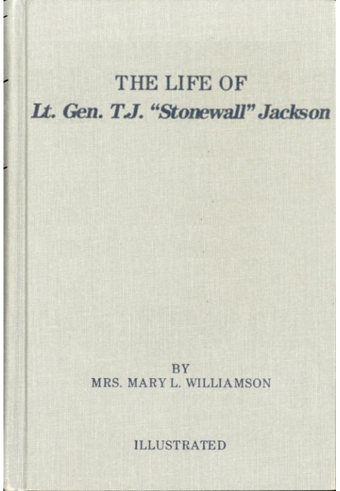 The Life of Gen. Thos. J. Jackson, "Stonewall" For the Young (Fourth Reader Grade), in Easy Words