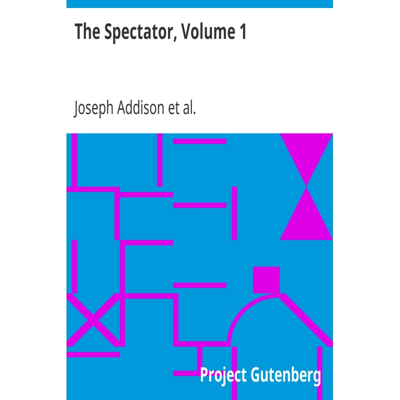 The Spectator, Volume 1...