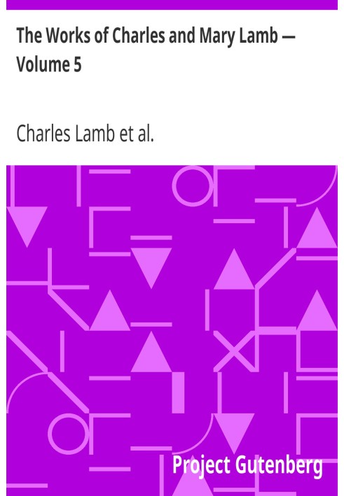 Произведения Чарльза и Мэри Лэмб — Том 5 Письма Чарльза и Мэри Лэмб, 1796–1820 гг.