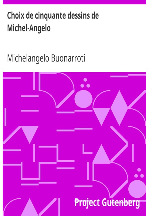 Вибір із п'ятдесяти малюнків Мішеля-Анджело