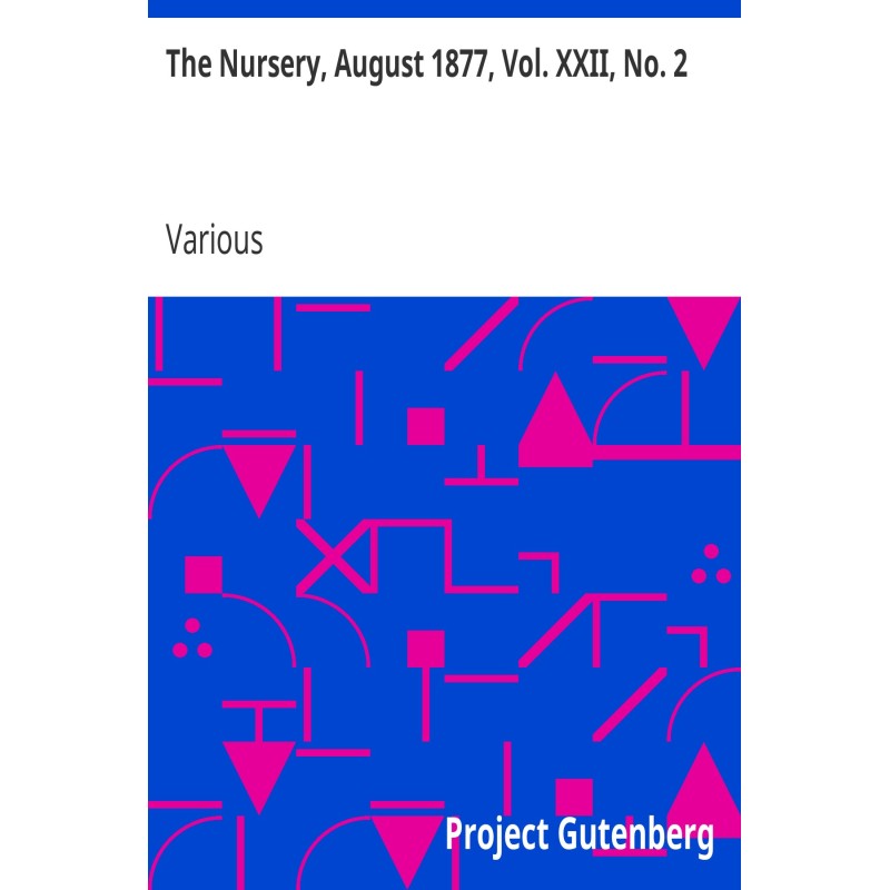 The Nursery, August 1877,...