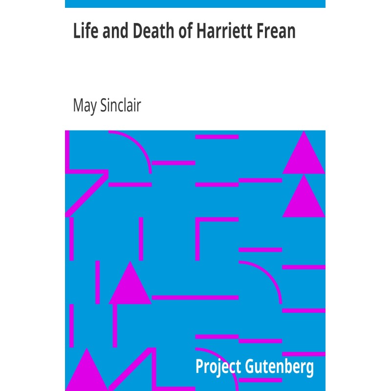 Life and Death of Harriett...