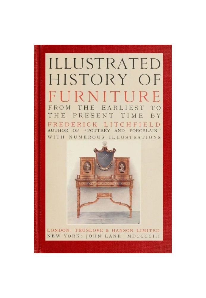 Illustrated History of Furniture, fifth ed. From the Earliest to the Present Time