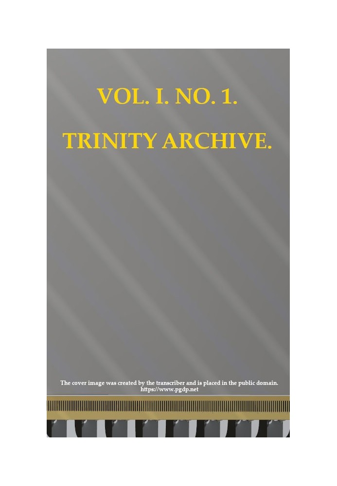 The Trinity Archive, Vol. I, No. 1