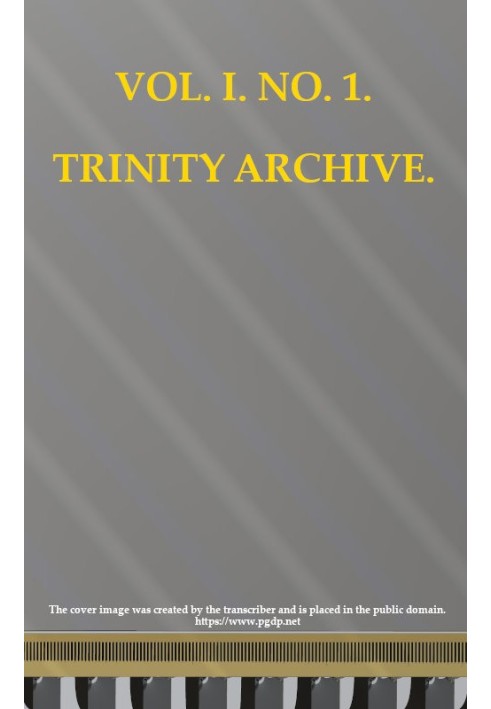 The Trinity Archive, Vol. I, No. 1