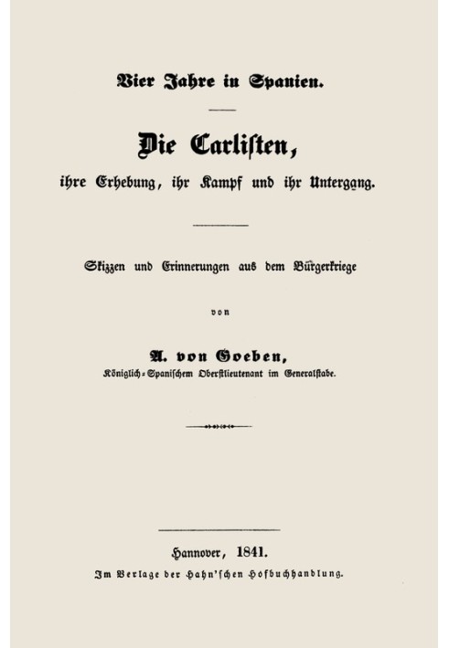 Four years in Spain. The Carlists, their rise, their struggle and their downfall.
