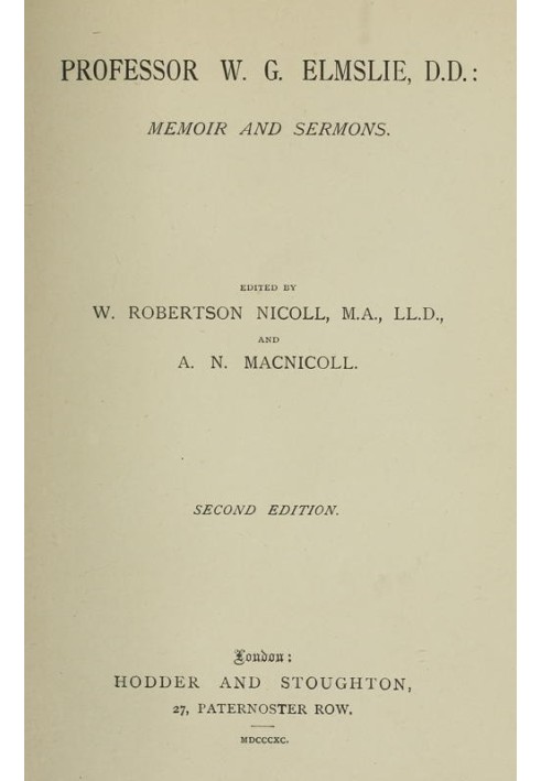 Professor W. G. Elmslie, D.D.: Memoir and Sermons