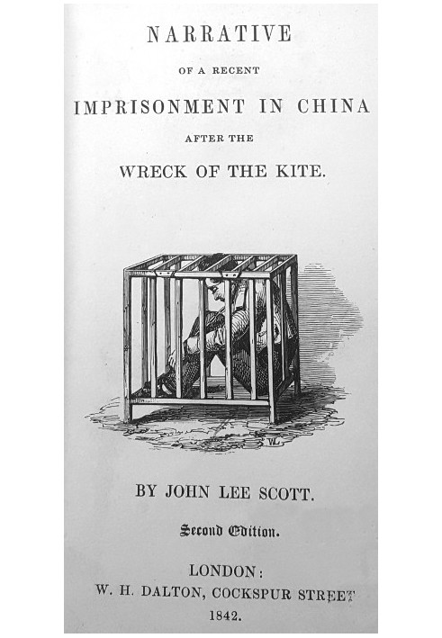 Narrative of a Recent Imprisonment in China after the Wreck of the Kite