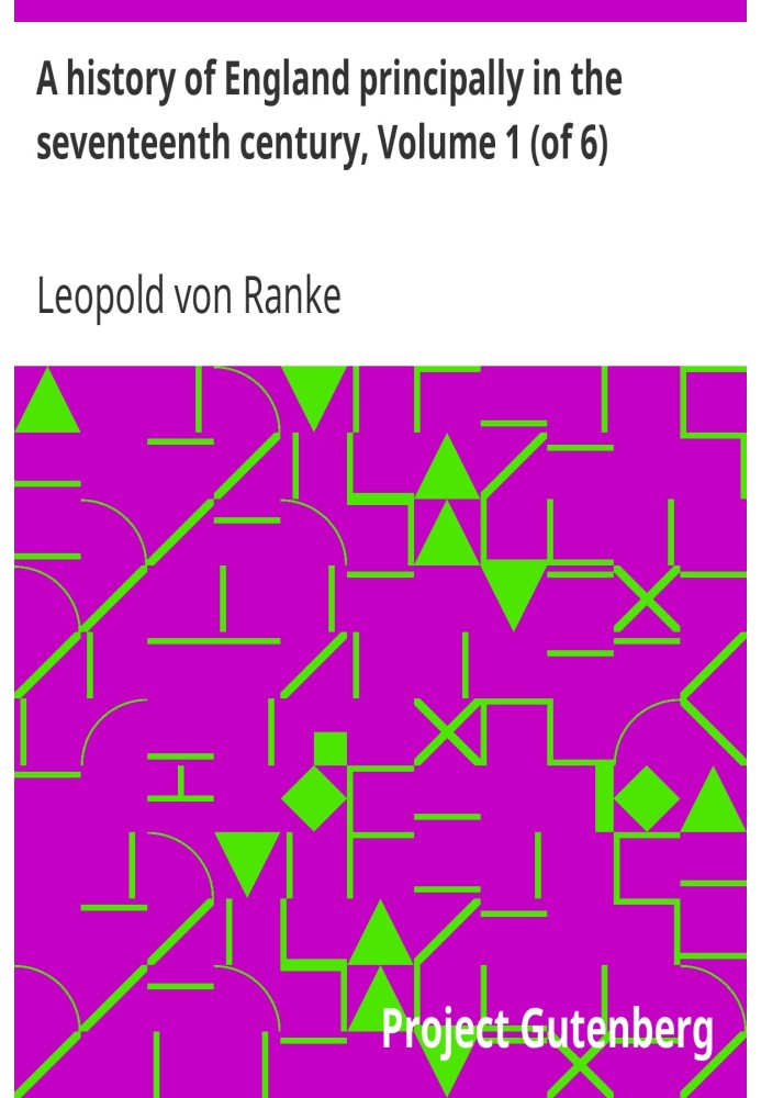 Історія Англії в основному в сімнадцятому столітті, том 1 (з 6)