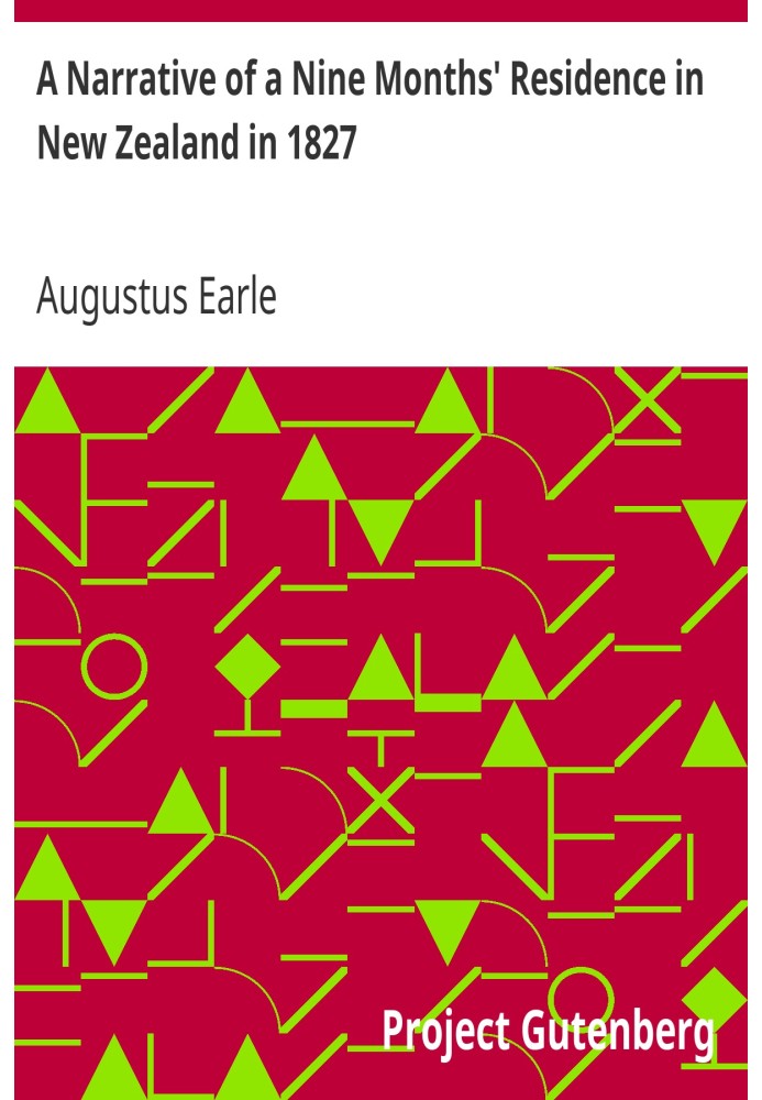 Рассказ о девятимесячном пребывании в Новой Зеландии в 1827 году.