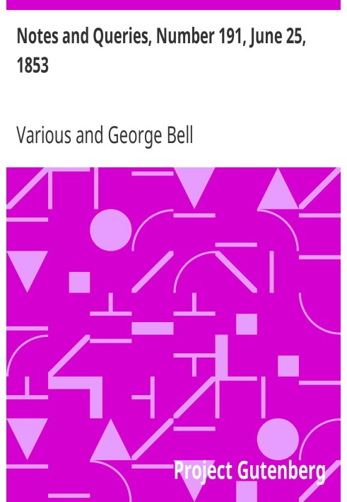 Примітки та запитання, номер 191, 25 червня 1853 р. Засіб спілкування для літераторів, художників, антикварів, генеалогів тощо.
