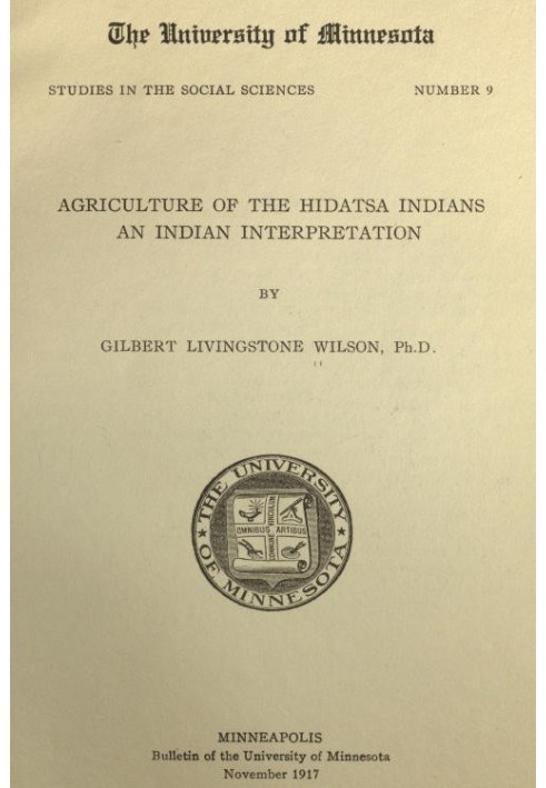 Agriculture of the Hidatsa Indians: An Indian Interpretation