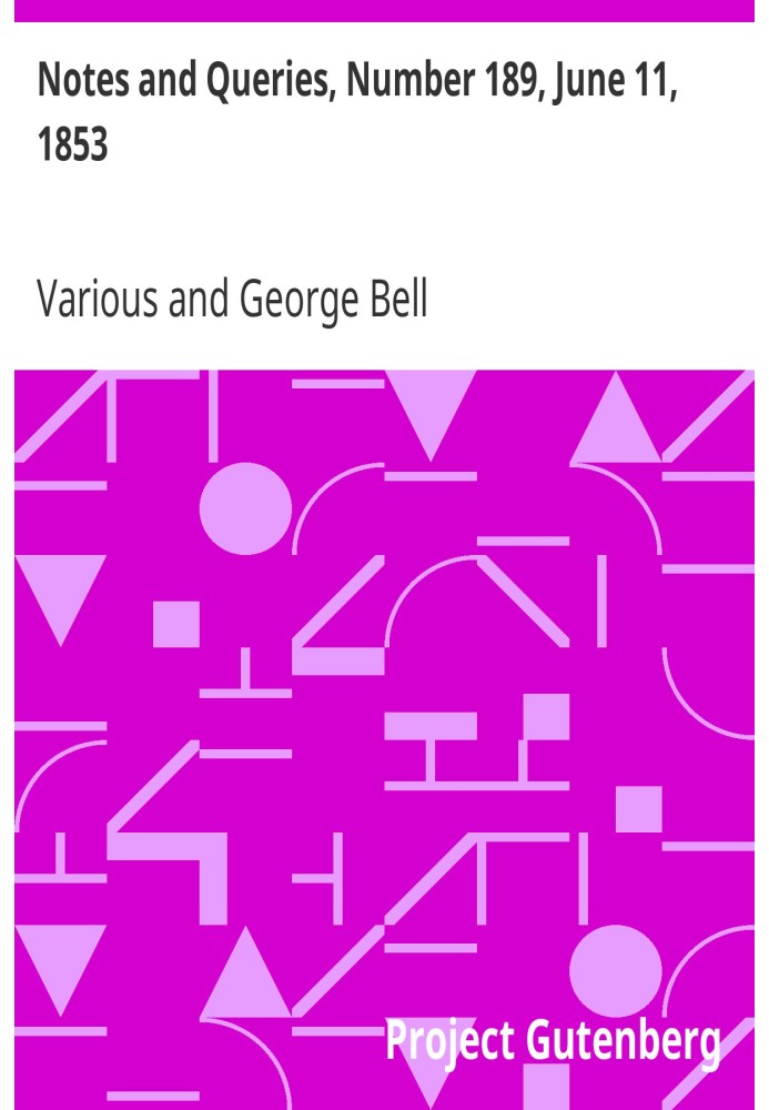 Примітки та запитання, номер 189, 11 червня 1853 р. Засіб спілкування для літераторів, художників, антикварів, генеалогів тощо.