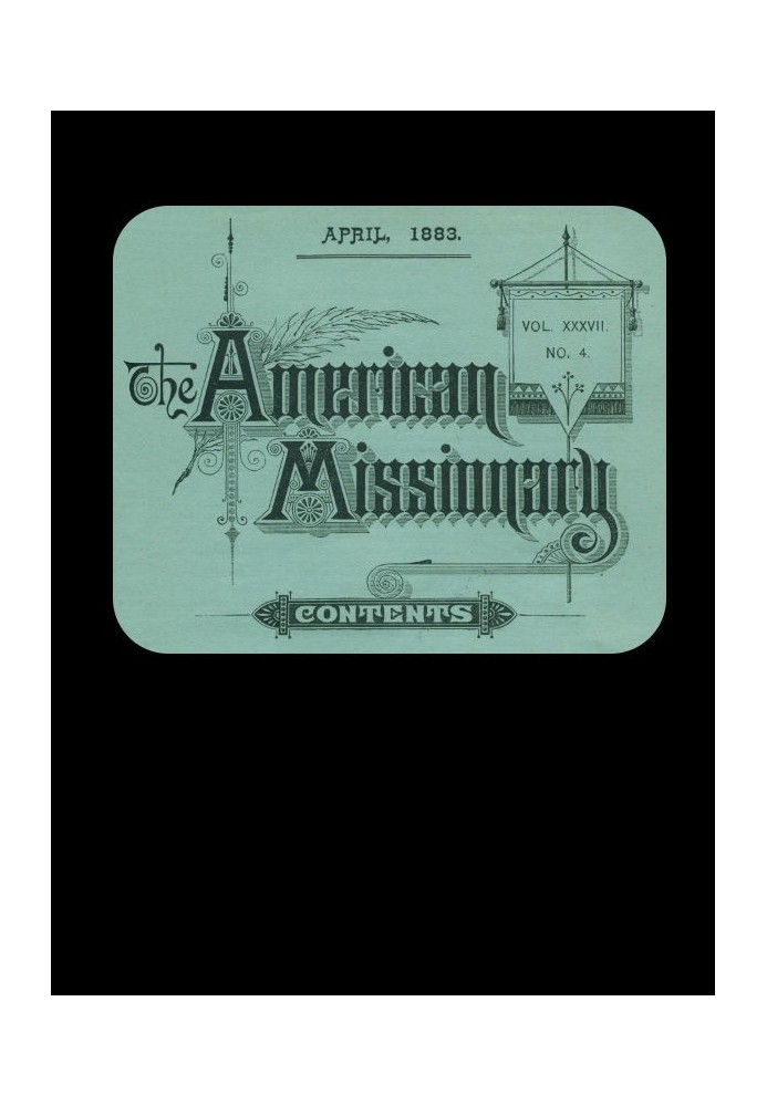 The American Missionary — Volume 37, No. 4, April, 1883