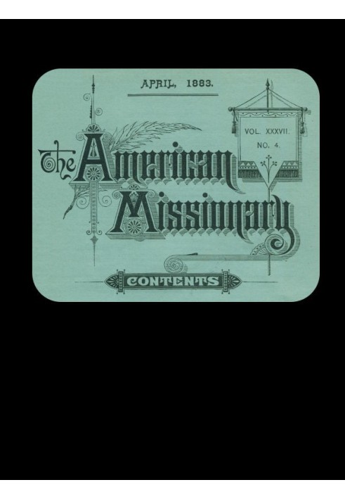 The American Missionary — Volume 37, No. 4, April, 1883