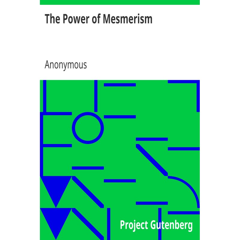 The Power of Mesmerism A...
