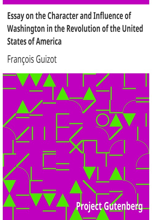 Очерк характера и влияния Вашингтона в революции Соединенных Штатов Америки
