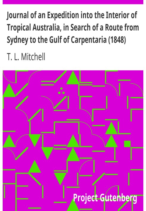 Journal of an Expedition into the Interior of Tropical Australia, in Search of a Route from Sydney to the Gulf of Carpentaria (1