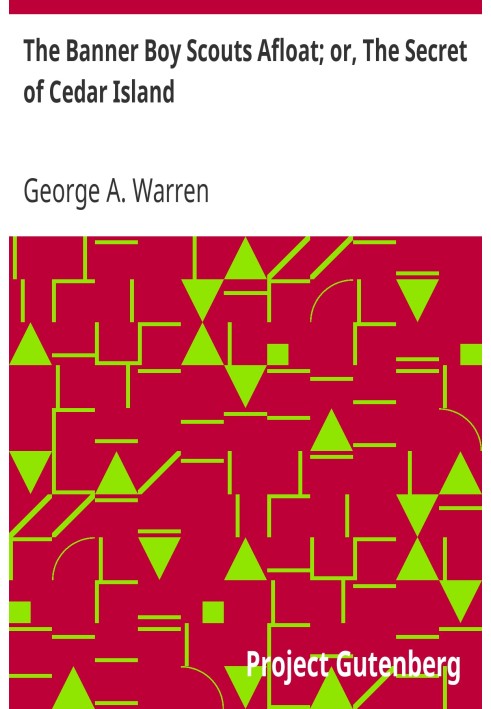 The Banner Boy Scouts Afloat; or, The Secret of Cedar Island