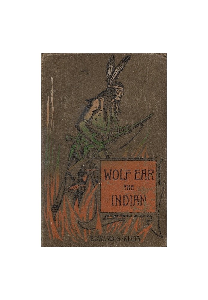 Wolf Ear the Indian: A story of the great uprising of 1890-91