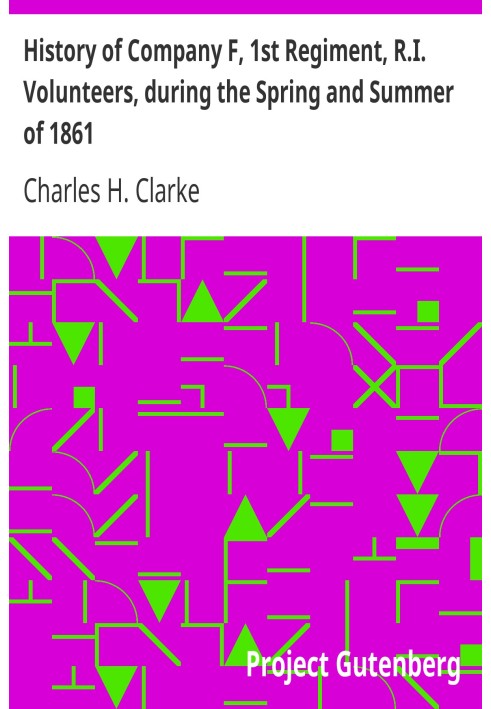 Історія роти F, 1-й полк, добровольці R.I., протягом весни та літа 1861 року