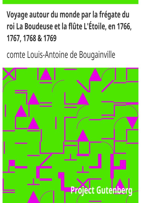 Travel around the world by the king's frigate La Boudeuse and the flute L'Étoile, in 1766, 1767, 1768 & 1769.