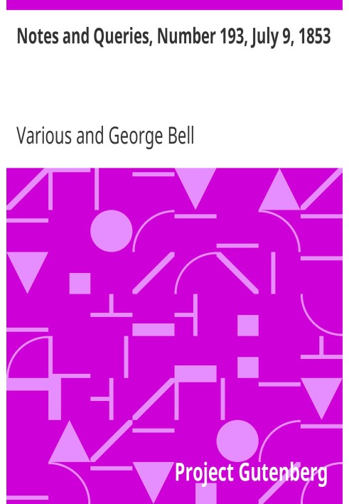 Примітки та запитання, номер 193, 9 липня 1853 р. Засіб спілкування для літераторів, художників, антикварів, генеалогів тощо.