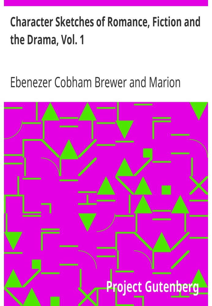 Character Sketches of Romance, Fiction and the Drama, Vol. 1 Переглянуте американське видання Reader's Handbook