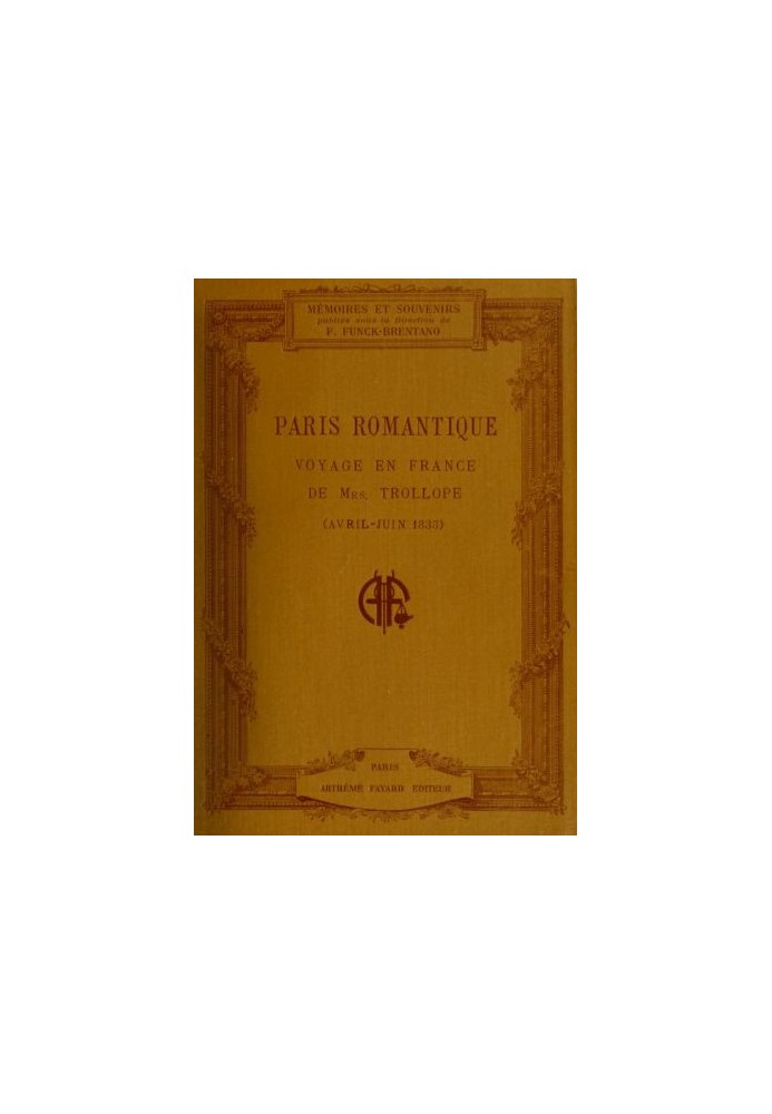 Romantic Paris: Mrs.'s Trip to France Trollope (April-June 1835)