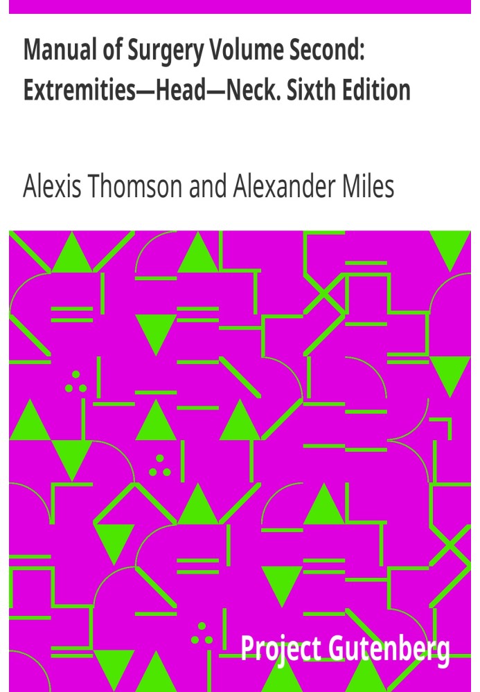 Посібник з хірургії, том другий: Кінцівки — голова — шия. Видання шосте.