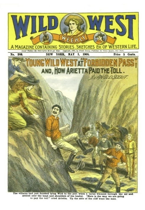 Young Wild West at "Forbidden Pass" and, How Arietta Paid the Toll