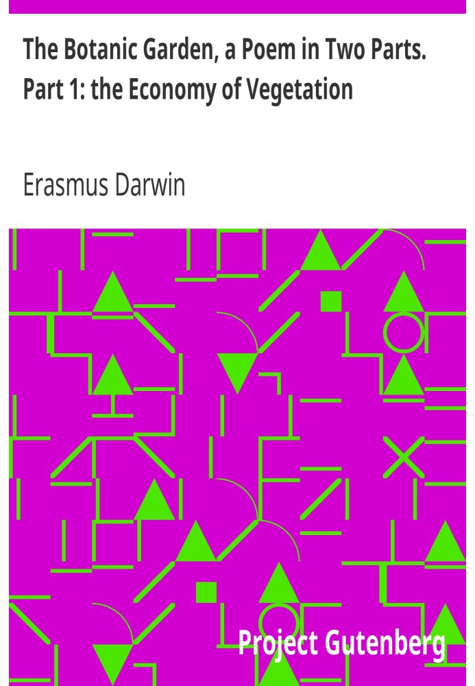 Ботанічний сад, поема у двох частинах. Частина 1: Економіка рослинності