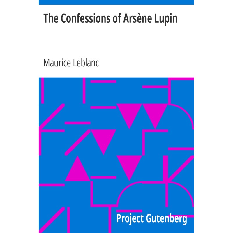 The Confessions of Arsène...