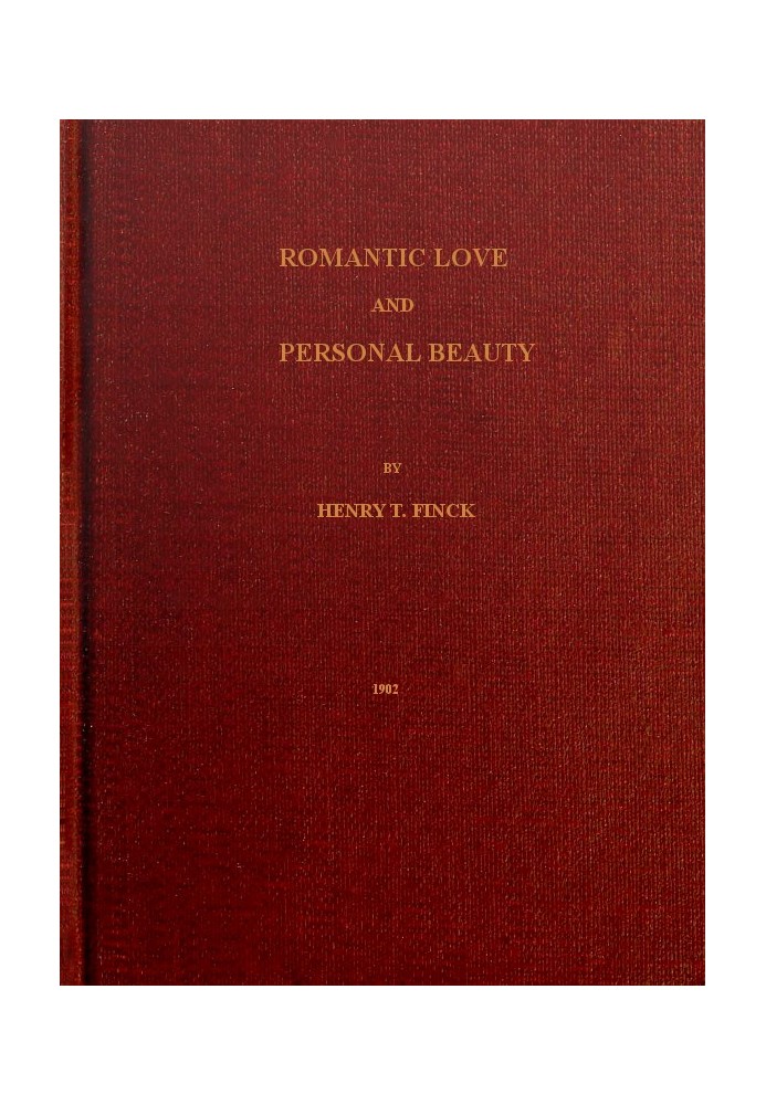 Romantic Love and Personal Beauty Their development, causal relations, historic and national peculiarities