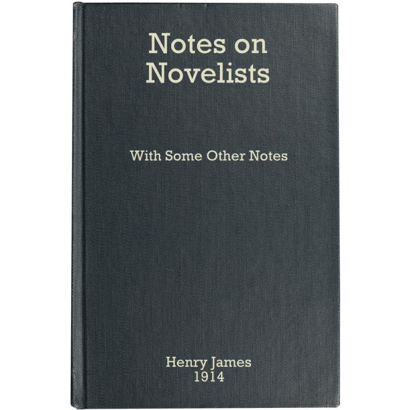 Notes on Novelists, with...