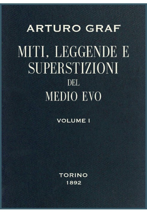 Myths, legends and superstitions of the Middle Ages, vol. THE